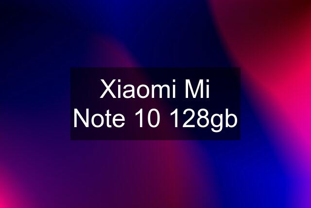 Xiaomi Mi Note 10 128gb