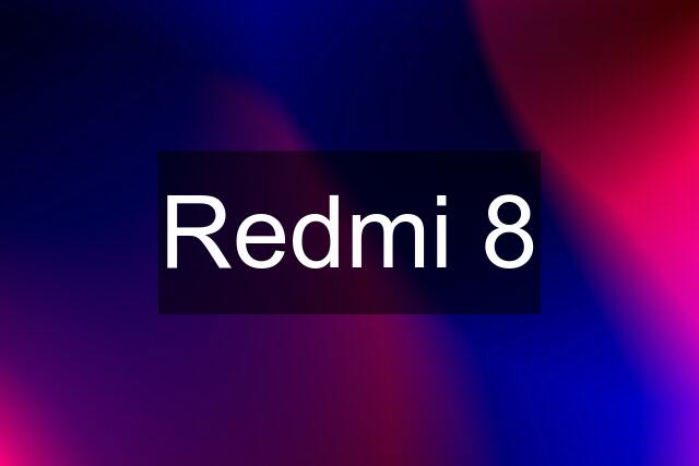 Redmi 8