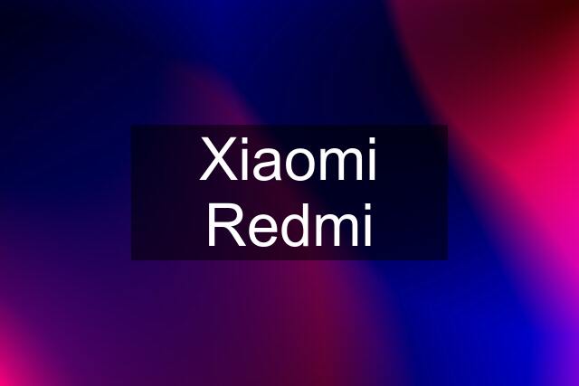 Xiaomi Redmi