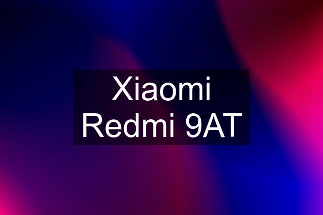 Xiaomi Redmi 9AT