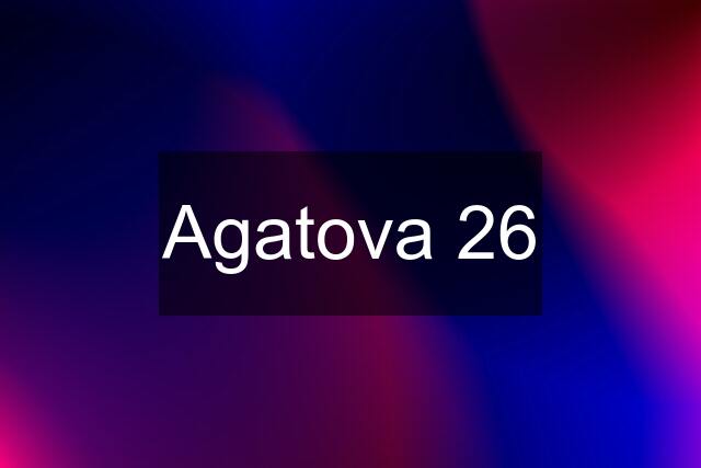 Agatova 26