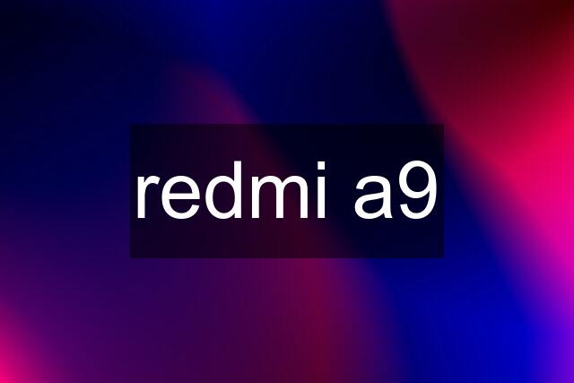 redmi a9