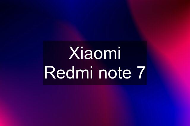 Xiaomi Redmi note 7