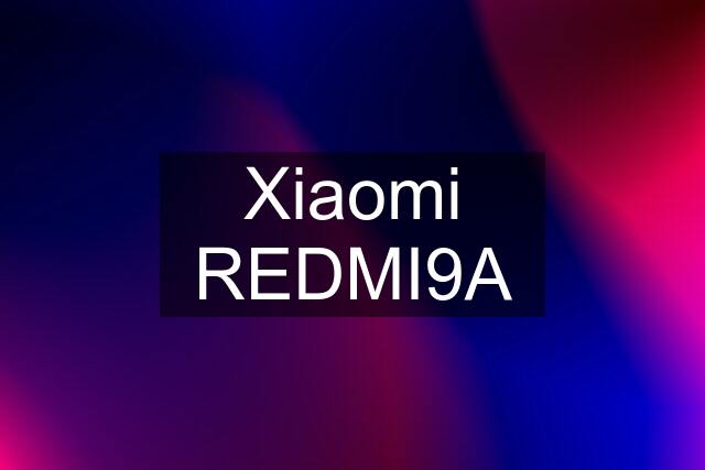 Xiaomi REDMI9A