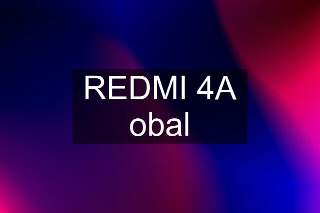 REDMI 4A obal