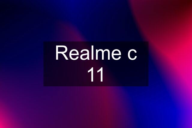 Realme c 11