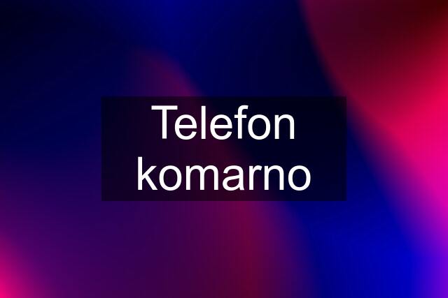 Telefon komarno