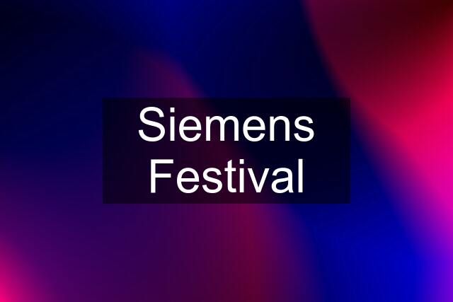 Siemens Festival