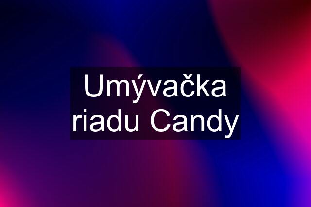 Umývačka riadu Candy