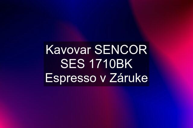 Kavovar SENCOR SES 1710BK Espresso v Záruke