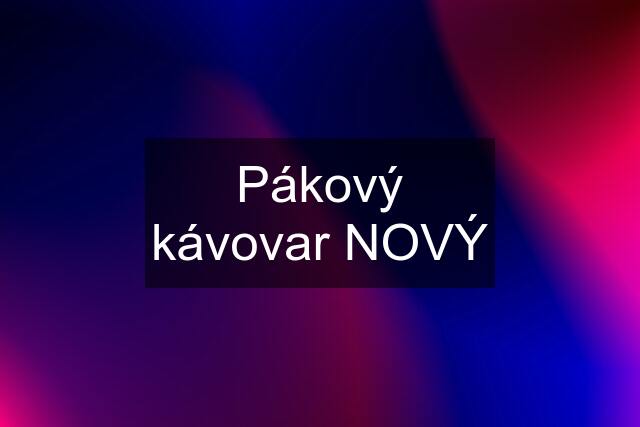 Pákový kávovar NOVÝ