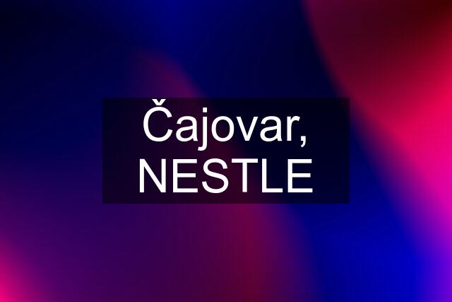 Čajovar, NESTLE