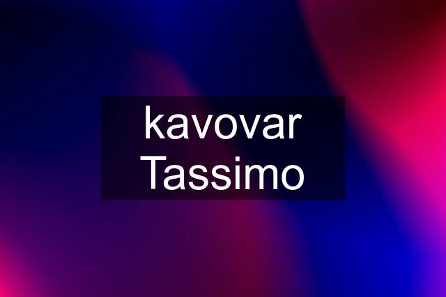 kavovar Tassimo