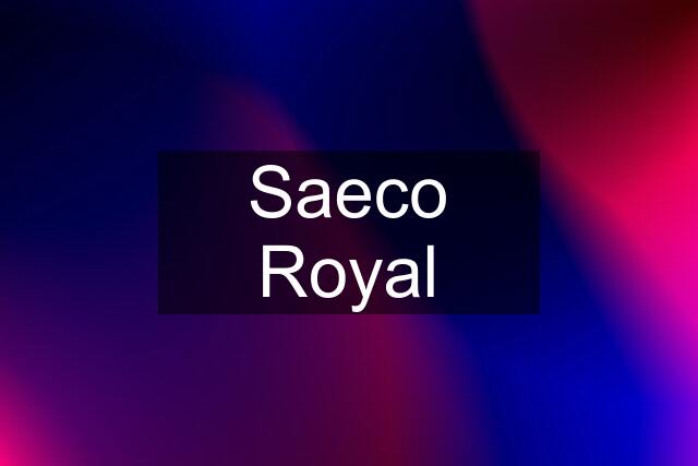 Saeco Royal