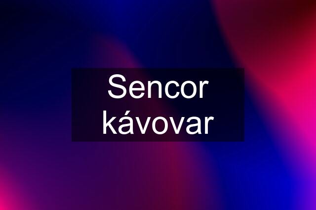 Sencor kávovar