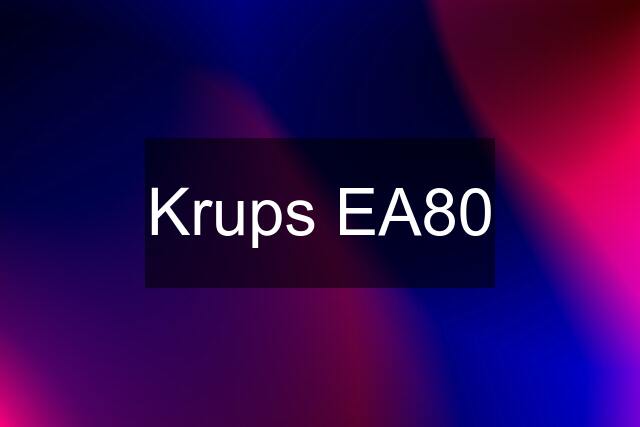 Krups EA80