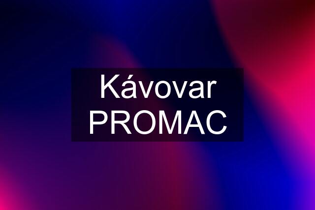 Kávovar PROMAC