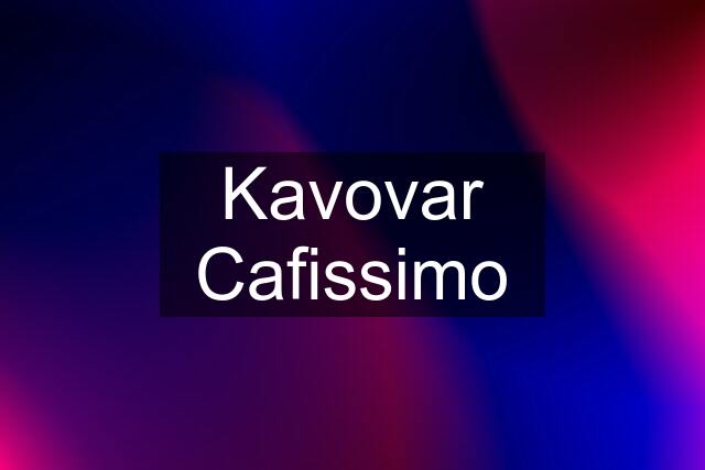 Kavovar Cafissimo