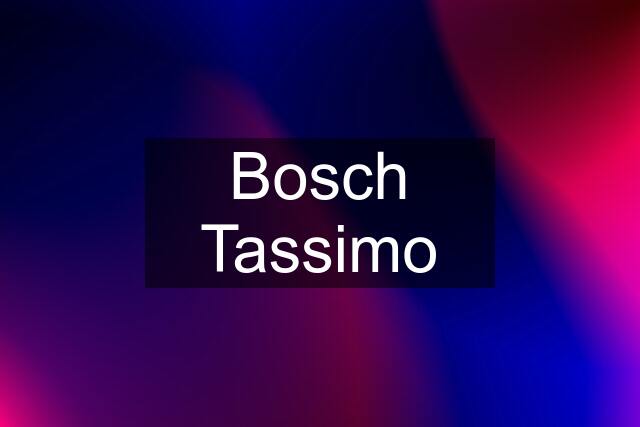 Bosch Tassimo