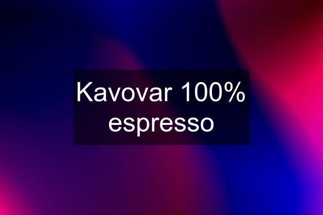 Kavovar 100% espresso