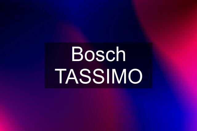 Bosch TASSIMO