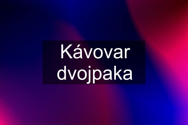 Kávovar dvojpaka