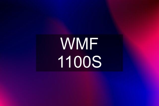 WMF 1100S