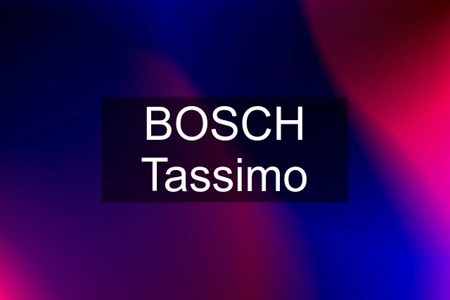 BOSCH Tassimo