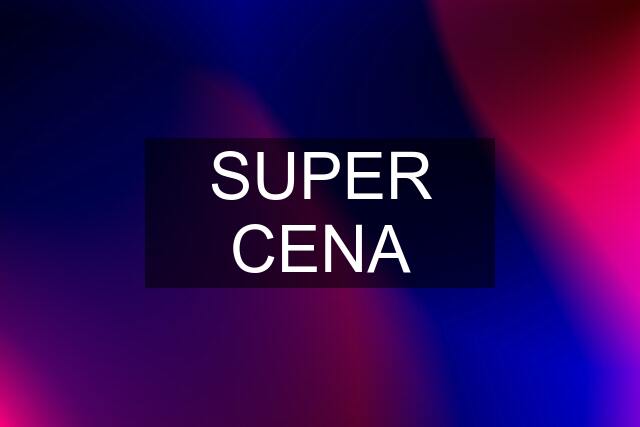 SUPER CENA