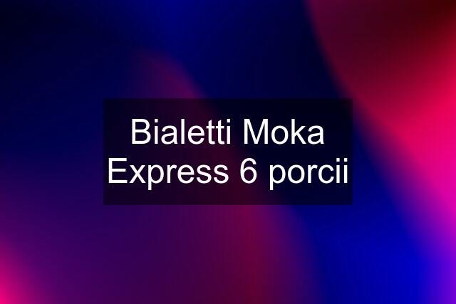 Bialetti Moka Express 6 porcii