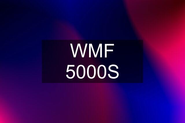 WMF 5000S