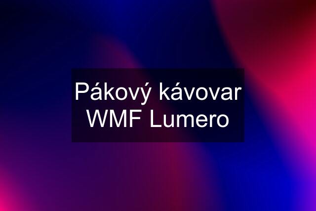 Pákový kávovar WMF Lumero