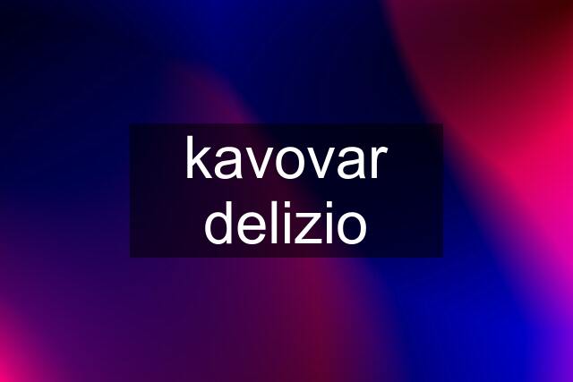 kavovar delizio