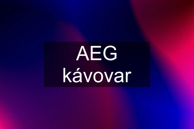 AEG kávovar