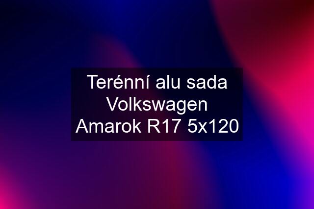 Terénní alu sada Volkswagen Amarok R17 5x120