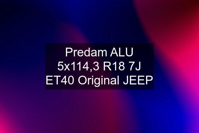 Predam ALU 5x114,3 R18 7J ET40 Original JEEP