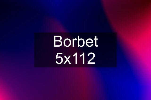 Borbet 5x112