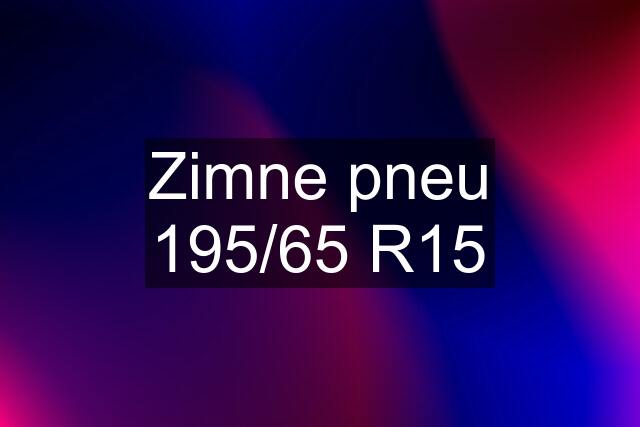 Zimne pneu 195/65 R15