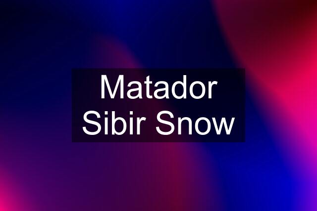 Matador Sibir Snow