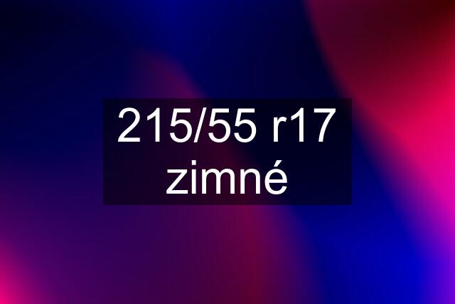 215/55 r17 zimné