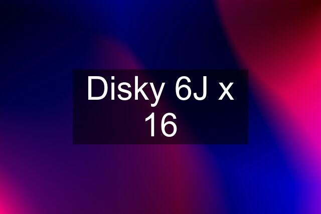 Disky 6J x 16