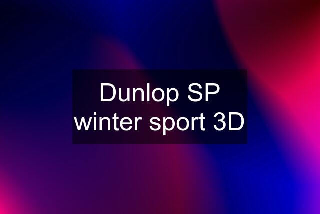 Dunlop SP winter sport 3D