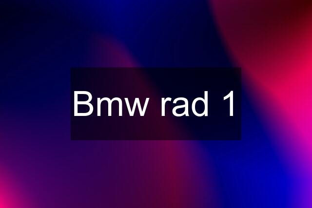 Bmw rad 1