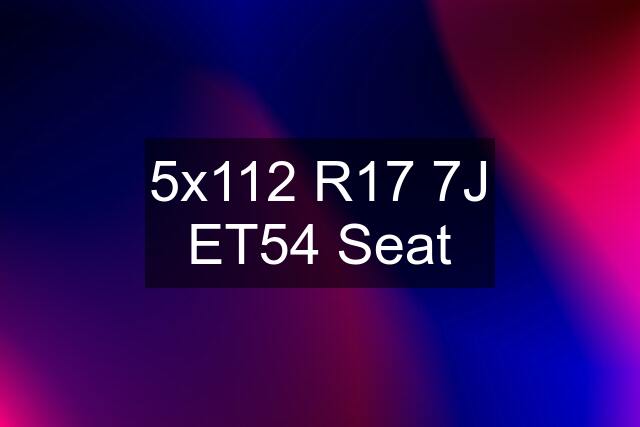 5x112 R17 7J ET54 Seat