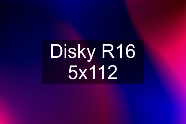 Disky R16 5x112