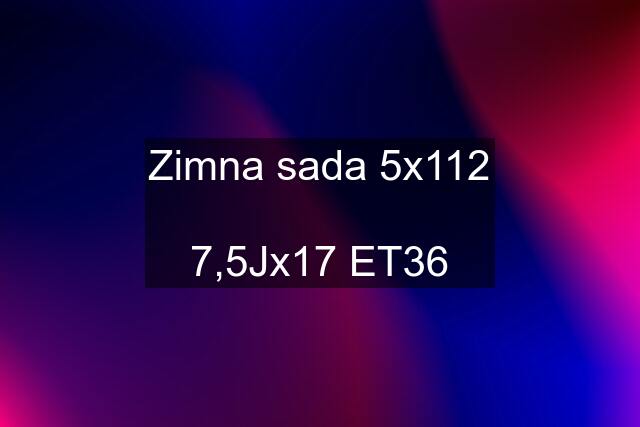 Zimna sada 5x112  7,5Jx17 ET36