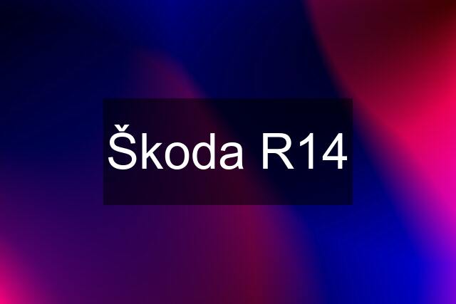 Škoda R14