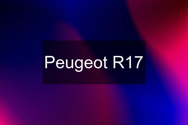 Peugeot R17