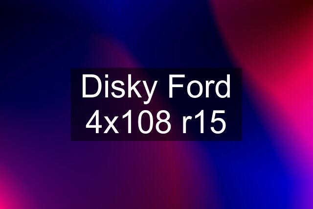 Disky Ford 4x108 r15