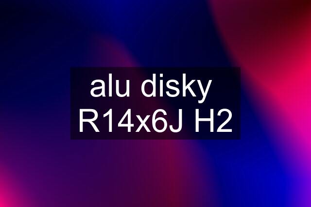 alu disky  R14x6J H2